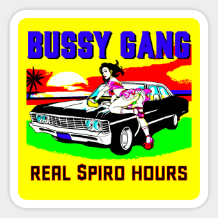 BUSSY GANG - Real $piro Hours Sticker